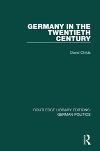 Enlarge image Cover: Germany in the Twentieth Century (RLE: German Politics) - Routledge