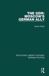 Enlarge image Cover: The GDR (RLE: German Politics) - Routledge