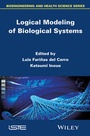 Cover: Logical Modeling of Biological Systems - Wiley-ISTE
