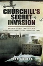 Cover: Churchill's Secret Invasion - Pen and Sword
