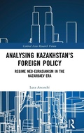 Cover: Analysing Kazakhstan's Foreign Policy - Routledge