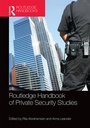 Cover: Routledge Handbook of Private Security Studies - Routledge