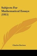 Cover: Subjects For Mathematical Essays (1915) - Kessinger Publishing