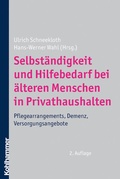 Cover: Selbst&auml;ndigkeit und Hilfebedarf bei &auml;lteren Menschen in Privathaushalten - Kohlhammer
