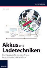 Abbildung von: Akkus und Ladetechniken - FRANZIS GmbH