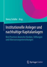 Abbildung von: Institutionelle Anleger und nachhaltige Kapitalanlagen - Springer Gabler