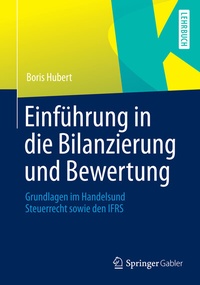 Abbildung von: Einführung in die Bilanzierung und Bewertung - Springer Gabler