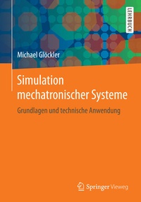 Bild vergrößern Bild: Simulation mechatronischer Systeme - Springer Vieweg