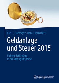 Abbildung von: Geldanlage und Steuer 2015 - Springer Gabler