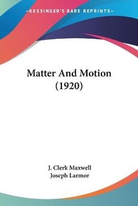 Enlarge image Cover: Matter And Motion (1920) - Kessinger Publishing