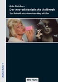 Cover: Der neo-aktionistische Aufbruch - Bertz und Fischer