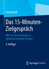 Abbildung von: Das 15-Minuten-Zielgespräch - Springer Gabler