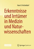 Cover: Erkenntnisse und Irrt&uuml;mer in Medizin und Naturwissenschaften - Springer Spektrum