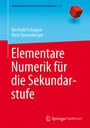 Cover: Elementare Numerik für die Sekundarstufe - Springer Spektrum