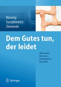 Abbildung von: Dem Gutes tun, der leidet - Springer