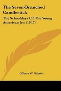 Cover: The Seven-Branched Candlestick - Kessinger Publishing