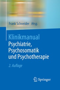 Abbildung von: Klinikmanual Psychiatrie, Psychosomatik und Psychotherapie - Springer
