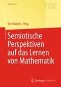 Cover: Semiotische Perspektiven auf das Lernen von Mathematik - Springer Spektrum