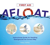 Abbildung von: First Aid Afloat - Schiffer Publishing Ltd