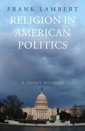 Cover: Religion in American Politics - Princeton University Press