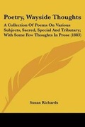 Cover: Poetry, Wayside Thoughts - Kessinger Publishing