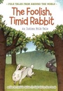 Cover: The Foolish, Timid Rabbit - Raintree Publishers
