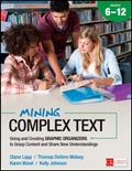 Cover: Mining Complex Text, Grades 6-12 - Corwin Press Inc