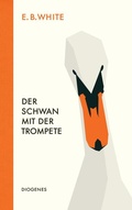 Cover: Der Schwan mit der Trompete - Diogenes