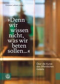 Cover: "Denn wir wissen nicht, was wir beten sollen ..." - Evangelische Verlagsanstalt