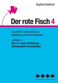 Abbildung von: Das 1x1 guter Gestaltung: Schwerpunkt Druckmedien - BoD - Books on Demand