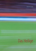 Cover: Das Heilige - BoD - Books on Demand