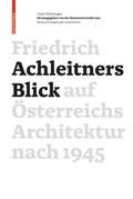 Cover: Friedrich Achleitners Blick auf &Ouml;sterreichs Architektur nach 1945 - Birkh&auml;user