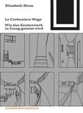 Cover: Le Corbusiers Wege - Birkh&auml;user