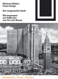 Cover: Die ausgestellte Stadt - Birkh&auml;user