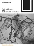 Cover: Fisch und Frosch oder die Selbstkritik der Moderne - Birkh&auml;user
