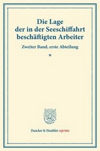 Abbildung von: Die Lage der in der Seeschiffahrt beschäftigten Arbeiter - Duncker & Humblot