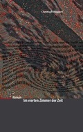 Cover: Im vierten Zimmer der Zeit - Nachttischbuch-Verlag