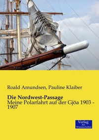 Abbildung von: Die Nordwest-Passage - Vero Verlag