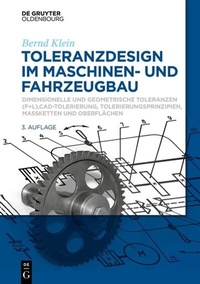 Abbildung von: Toleranzdesign im Maschinen- und Fahrzeugbau - De Gruyter Oldenbourg