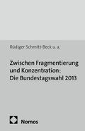 Cover: Zwischen Fragmentierung und Konzentration: Die Bundestagswahl 2013 - Nomos