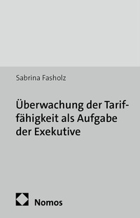 Abbildung von: Überwachung der Tariffähigkeit als Aufgabe der Exekutive - Nomos