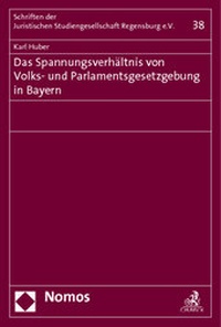 Abbildung von: Das Spannungsverhältnis von Volks- und Parlamentsgesetzgebung in Bayern - Nomos