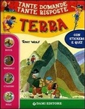 Cover: Terra. Con stickers - Tante domande tante risposte;Dami Editore
