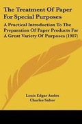 Cover: The Treatment of Paper for Special Purposes - Kessinger Publishing