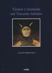 Abbildung von: Tiranni e tirannide nel Trecento italiano - Italia comunale e signorile;Viella