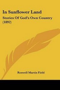 Enlarge image Cover: In Sunflower Land - Kessinger Publishing