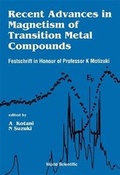Cover: Recent Advances In Magnetism Of Transition Metal Compounds: Festschrift In Honour Of Professor K Motizuki - World Scientific Publishing Co Pte Ltd