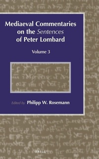 Enlarge image Cover: Mediaeval Commentaries on the Sentences of Peter Lombard - Brill