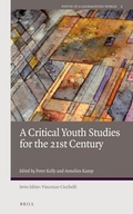 Cover: A Critical Youth Studies for the 21st Century - Brill
