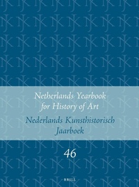 Abbildung von: Netherlands Yearbook for History of Art / Nederlands Kunsthistorisch Jaarboek 46 (1995) - Brill